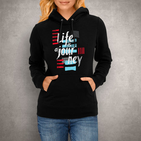 Image of Unisex Hoodie Life Is A Journey