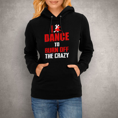 Image of Unisex Hoodie I Dance To Burn Off