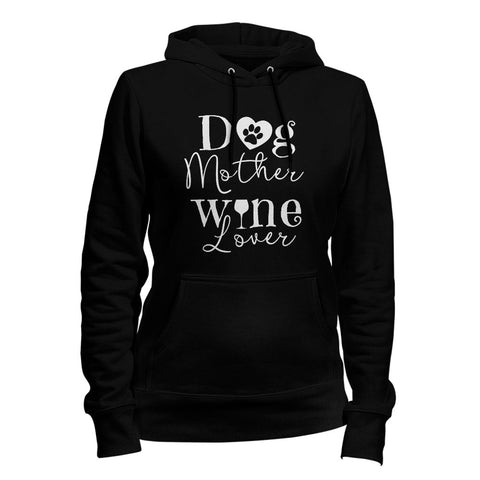Image of Dog Mother Wine Lover Hoodie