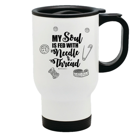 Image of Metal Coffee and Tea Travel Mug My Soul Sewing