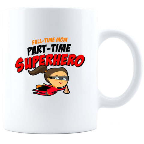 Image of Part-time Superhero Ceramic Coffee Mug