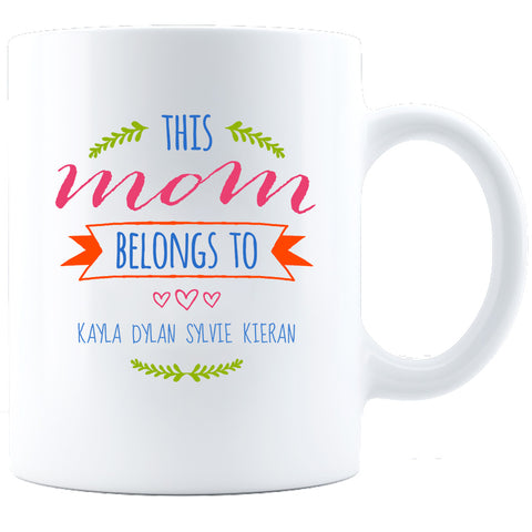 Image of Mom Belongs To Personalized Ceramic Coffee Mug