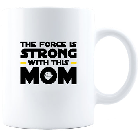 Image of Force Is Strong Ceramic Coffee Mug