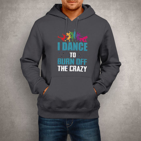 Image of Unisex Hoodie I Dance To Burn Off