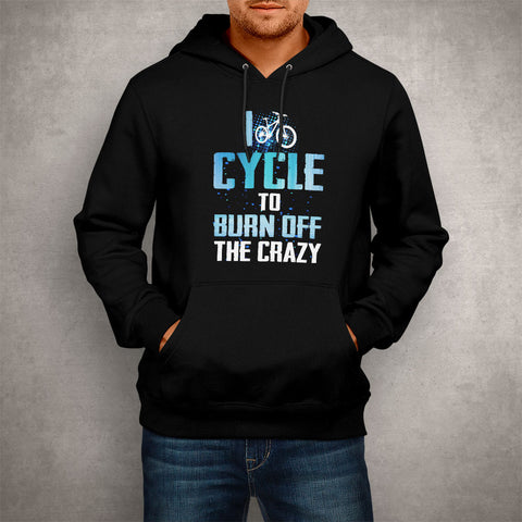 Image of Unisex Hoodie I Cycle To Burn Off