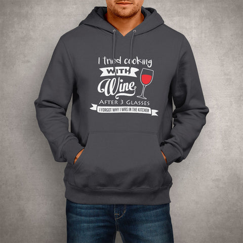Image of Unisex Hoodie I Tried Cooking With Wine