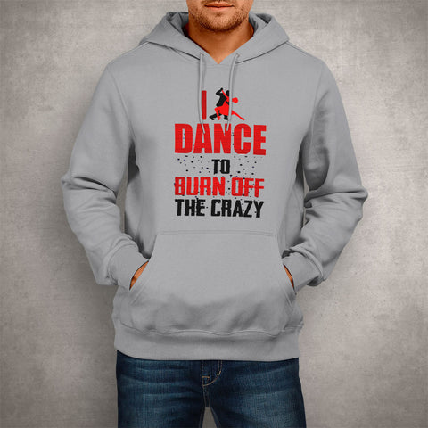 Image of Unisex Hoodie I Dance To Burn Off