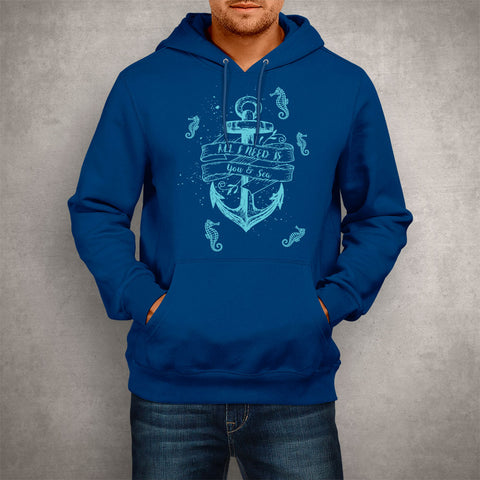 Image of Unisex Hoodie All I Need Is You & Sea