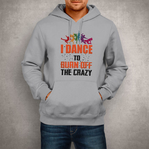 Image of Unisex Hoodie I Dance To Burn Off