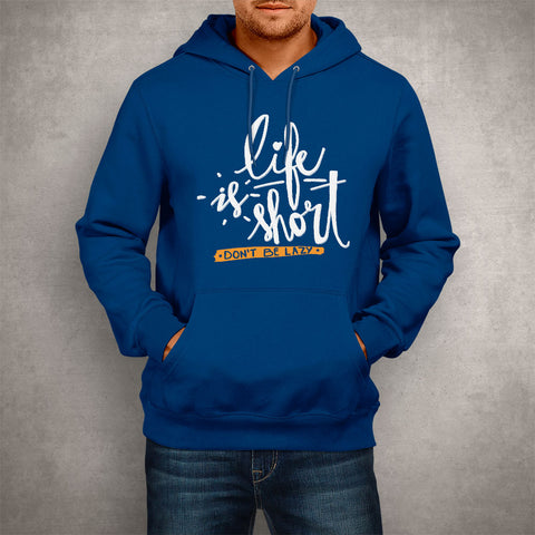 Image of Unisex Hoodie Life is Short