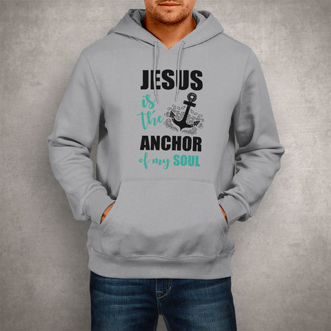 Image of Unisex Hoodie Jesus Is The Anchor Of My Soul