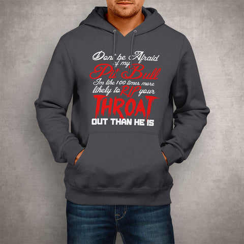 Image of Unisex Hoodie Don't be Afraid of my Pitbull