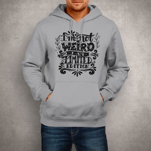Image of Unisex Hoodie I'm Not Weird I Am Limited Edition