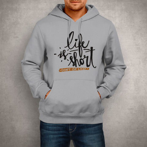 Image of Unisex Hoodie Life is Short