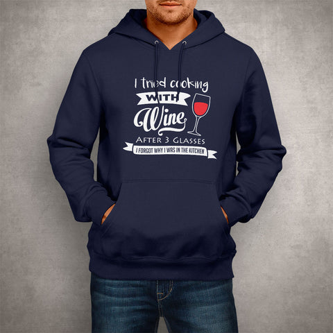 Image of Unisex Hoodie I Tried Cooking With Wine