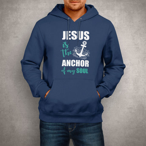 Image of Unisex Hoodie Jesus Is The Anchor Of My Soul
