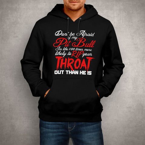 Image of Unisex Hoodie Don't be Afraid of my Pitbull