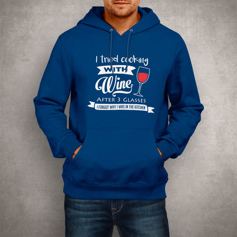 Image of Unisex Hoodie I Tried Cooking With Wine