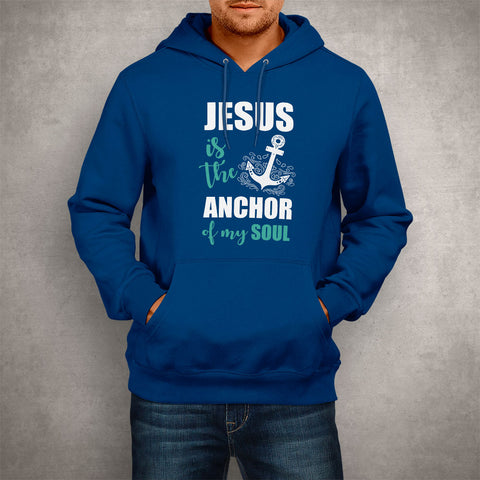 Image of Unisex Hoodie Jesus Is The Anchor Of My Soul