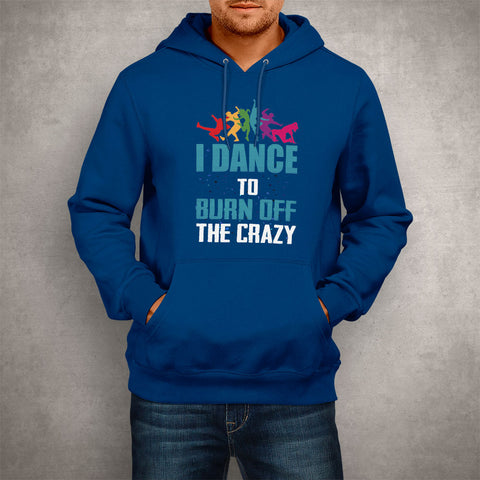 Image of Unisex Hoodie I Dance To Burn Off