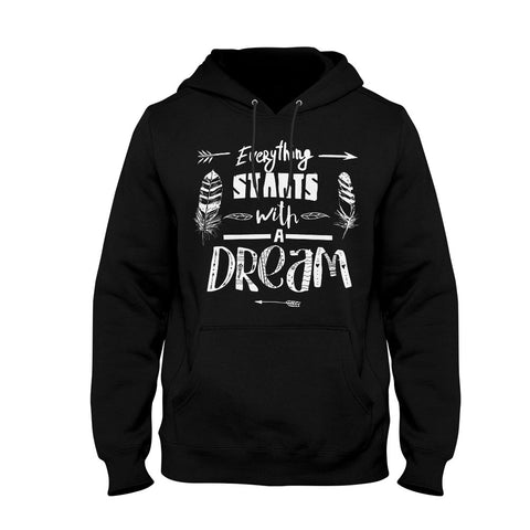 Image of Unisex Hoodie Every Thing Starts With A Dream