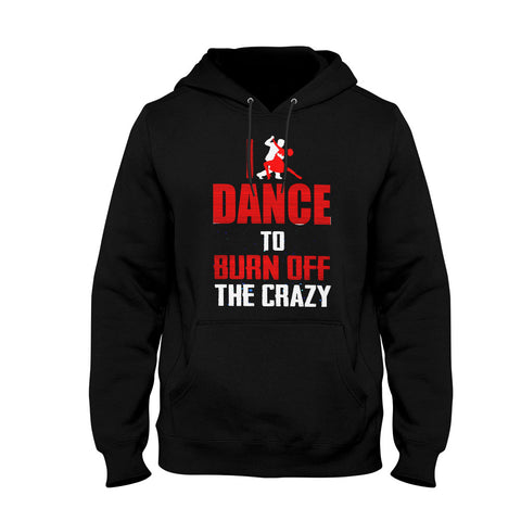 Image of Unisex Hoodie I Dance To Burn Off