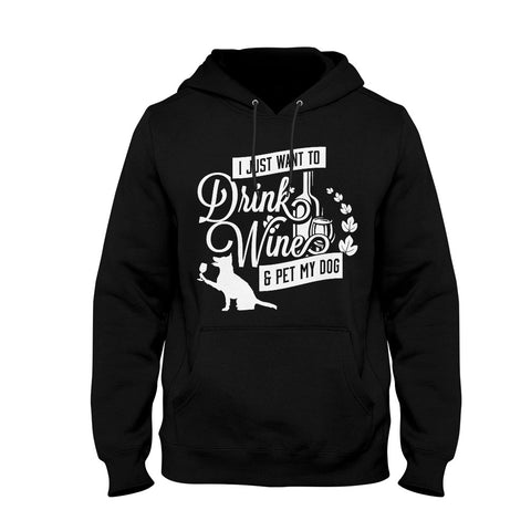 Image of Unisex Hoodie Drink Wine and Pet My Dog