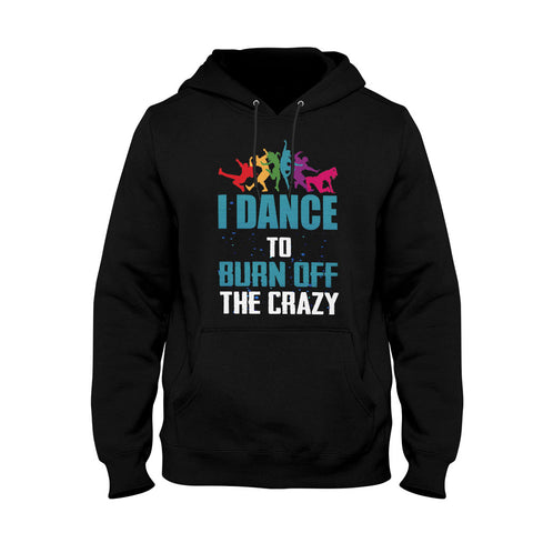 Image of Unisex Hoodie I Dance To Burn Off