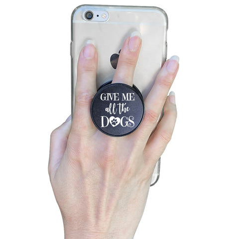 Image of Give Me All The Dogs Phone Grip