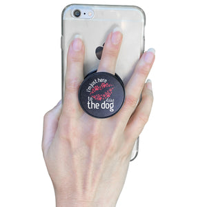 I'm Just Here To Kiss The Dog Phone Grip
