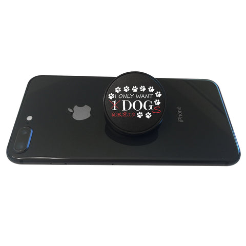 Image of I Only Want Dogs Phone Grip