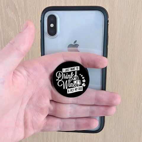 Image of Drink Wine and Pet My Dog Phone Grip