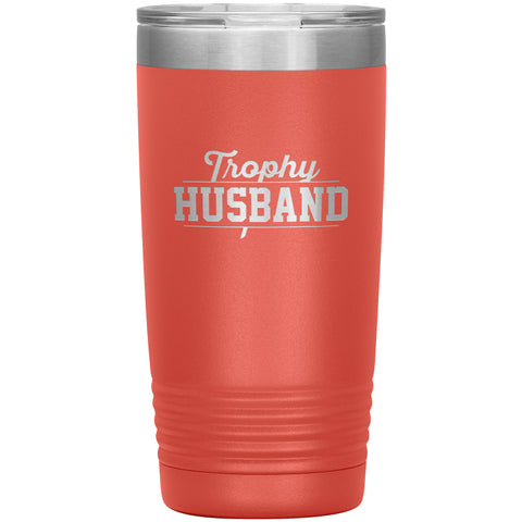 Image of Trophy Husband 20oz Tumbler