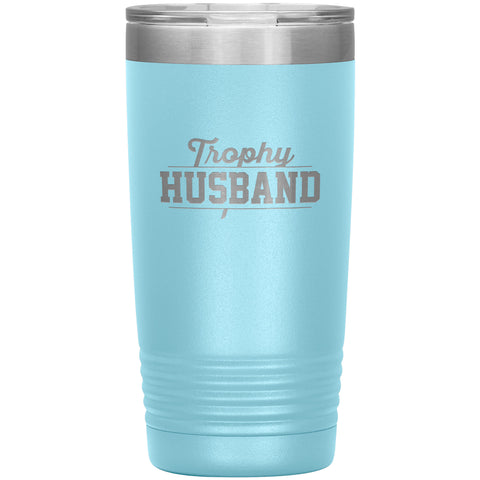 Image of Trophy Husband 20oz Tumbler