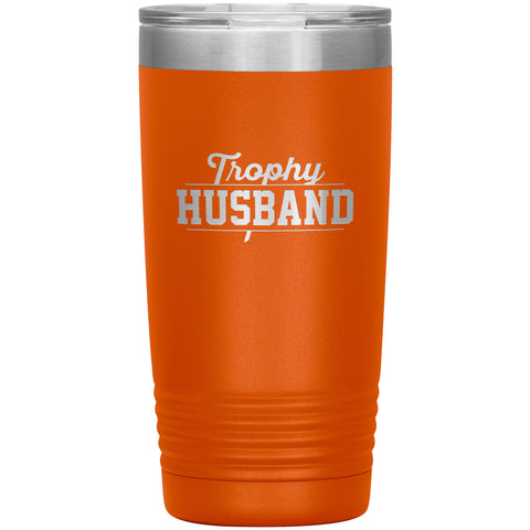 Image of Trophy Husband 20oz Tumbler