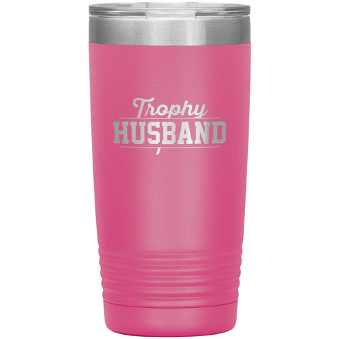 Image of Trophy Husband 20oz Tumbler