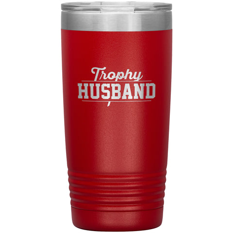 Image of Trophy Husband 20oz Tumbler