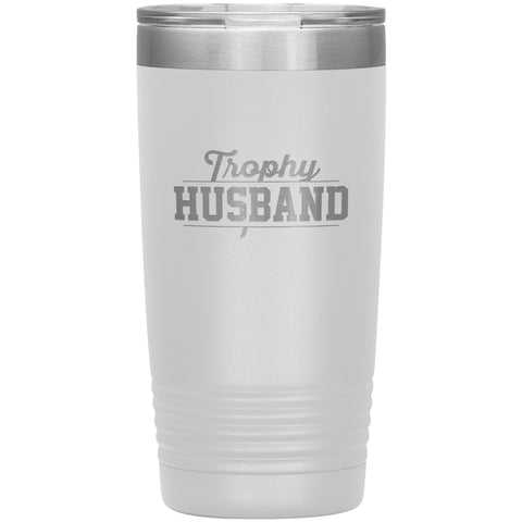 Image of Trophy Husband 20oz Tumbler