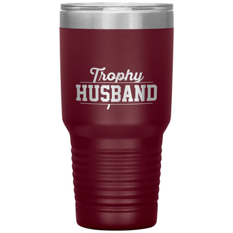 Image of Trophy Husband 30oz Tumbler