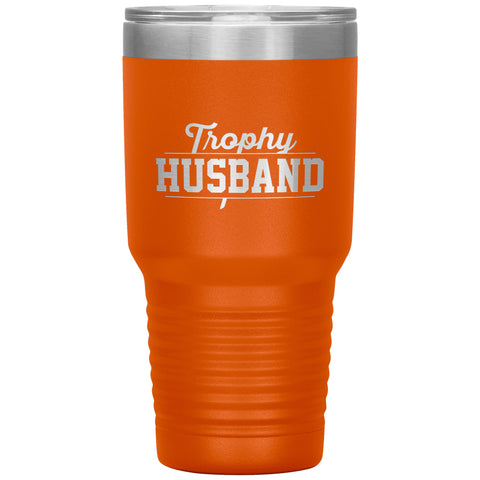 Image of Trophy Husband 30oz Tumbler
