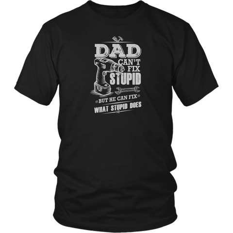 Image of Dad Can't Fix Stupid District T-Shirt