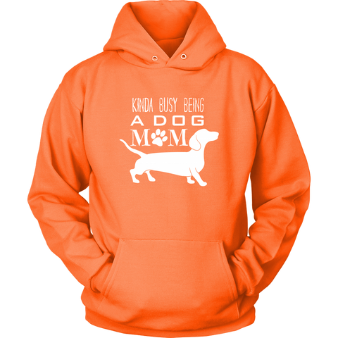 Image of Kinda Busy Being A Dog Mom Hoodie Sweatshirt