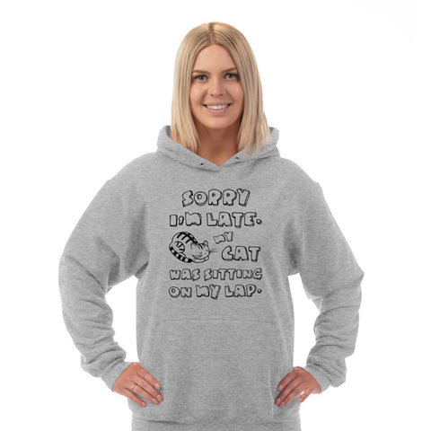 Image of Hoodie Sorry I'm Late My Cat Was Sitting on my Lap