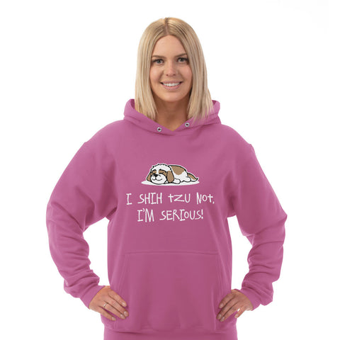 Image of Hoodie Shih Tzu Not I'm Serious!