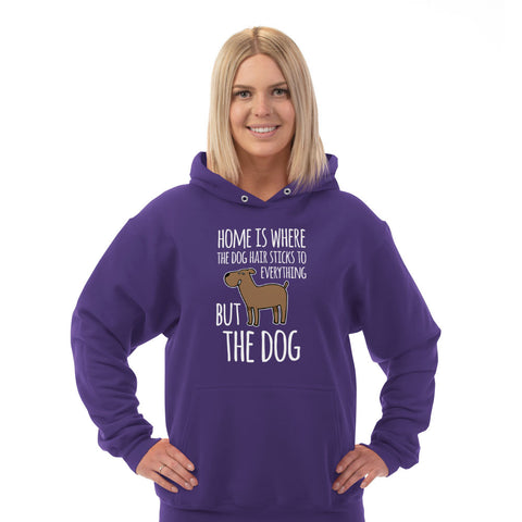 Image of Hoodie Home is Where The Dog Hair Sticks To Everything But The Dog