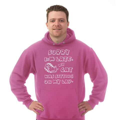 Image of Hoodie Sorry I'm Late My Cat Was Sitting on my Lap