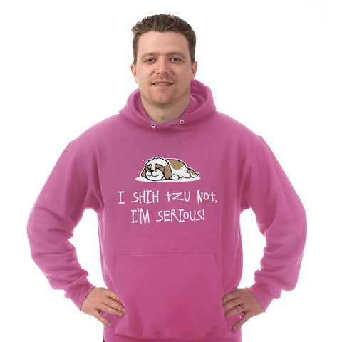Image of Hoodie Shih Tzu Not I'm Serious!