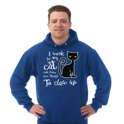 Image of Hoodie I Work So My Cat Can Have Nice Things