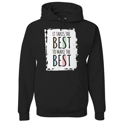 Image of Takes The Best Hoodie
