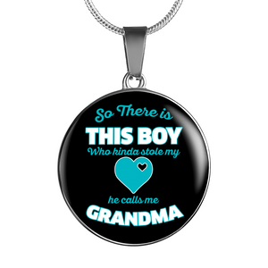 So There Is This Boy Who Stole My Heart Grandma Pendant Necklace